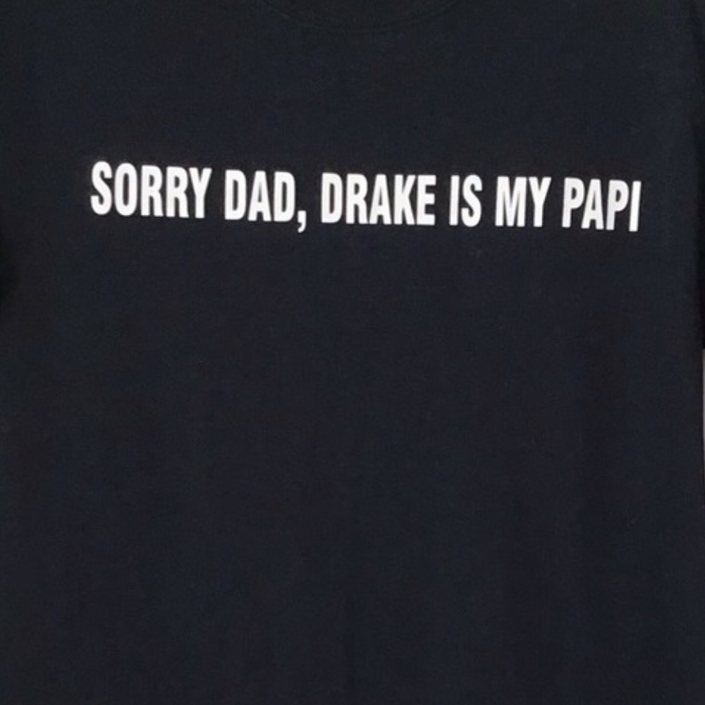 Sorry Dad Drake is my Papi Graphic T-Shirt - Picture 2 of 5
